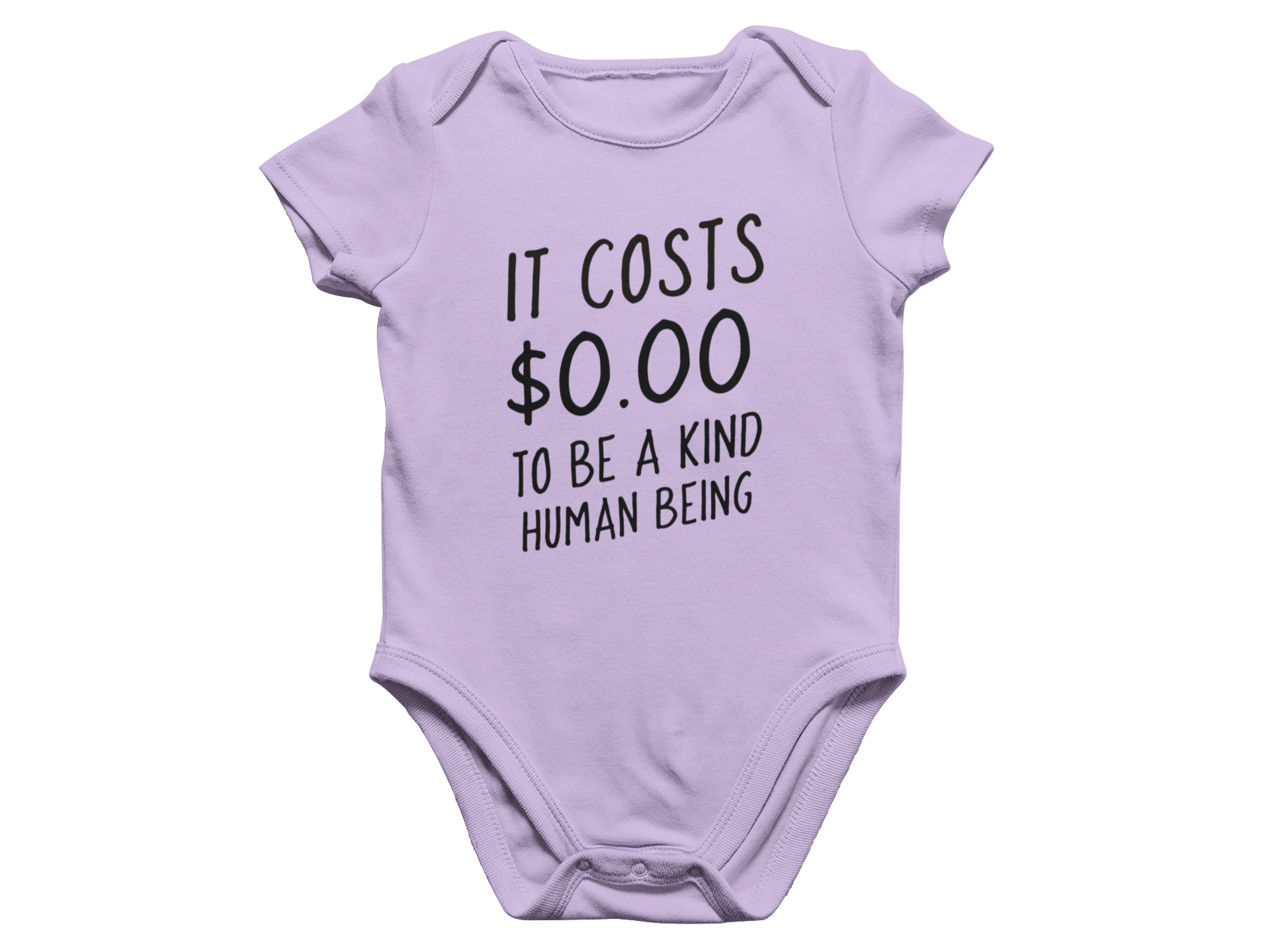 It Costs $0.00 To Be A Kind Human Being - Baby Onesie