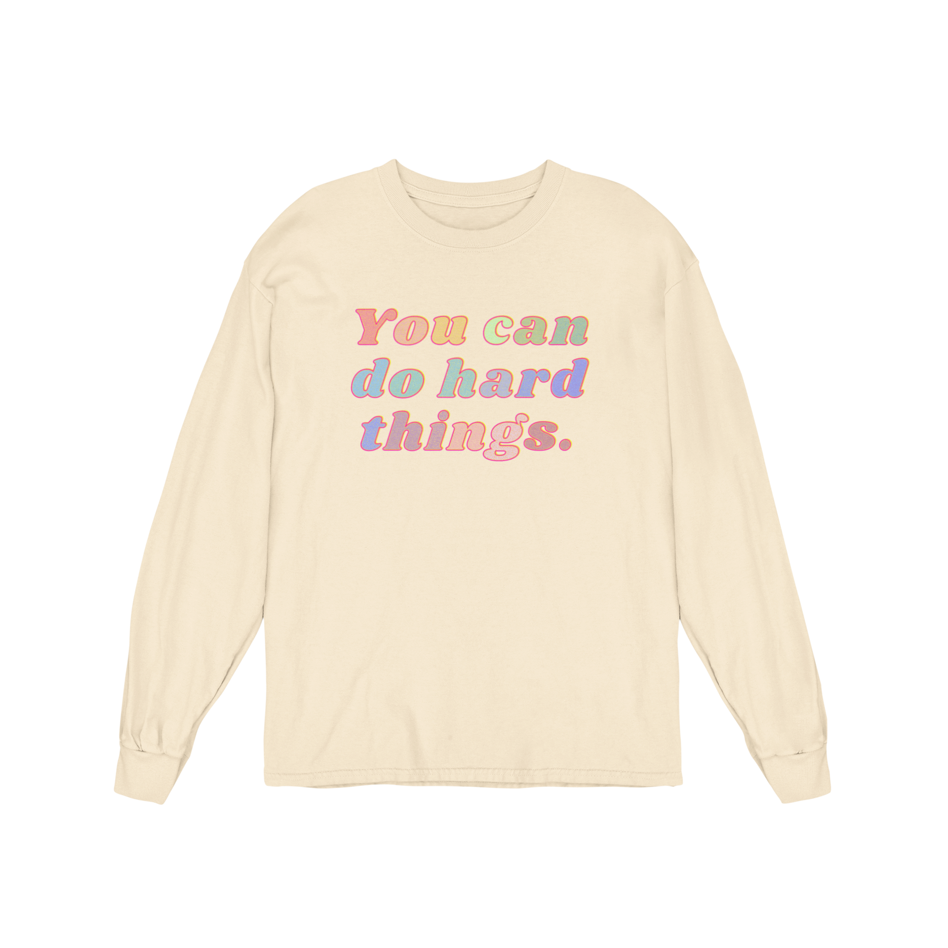 You Can Do Hard Things - Long Sleeve Tee