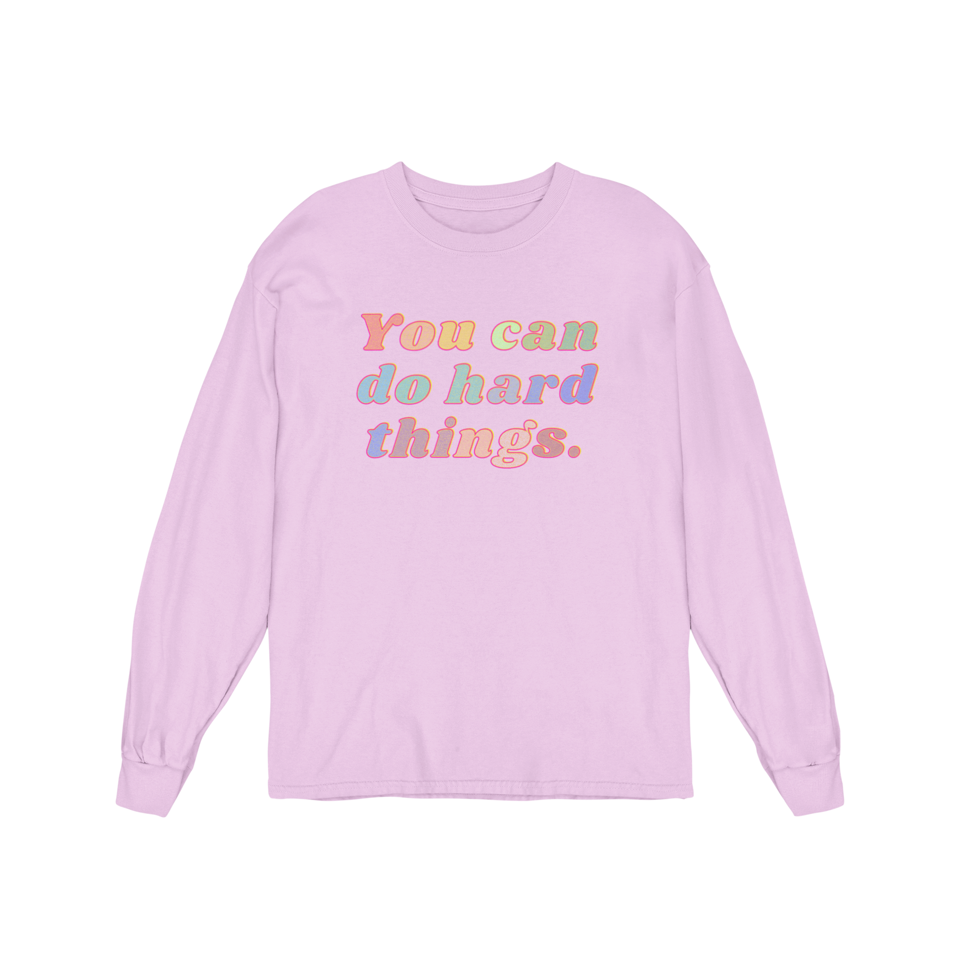 You Can Do Hard Things - Long Sleeve Tee