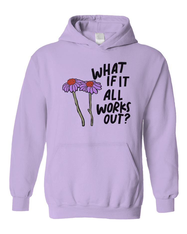 What If It All Works Out? - Hoodie