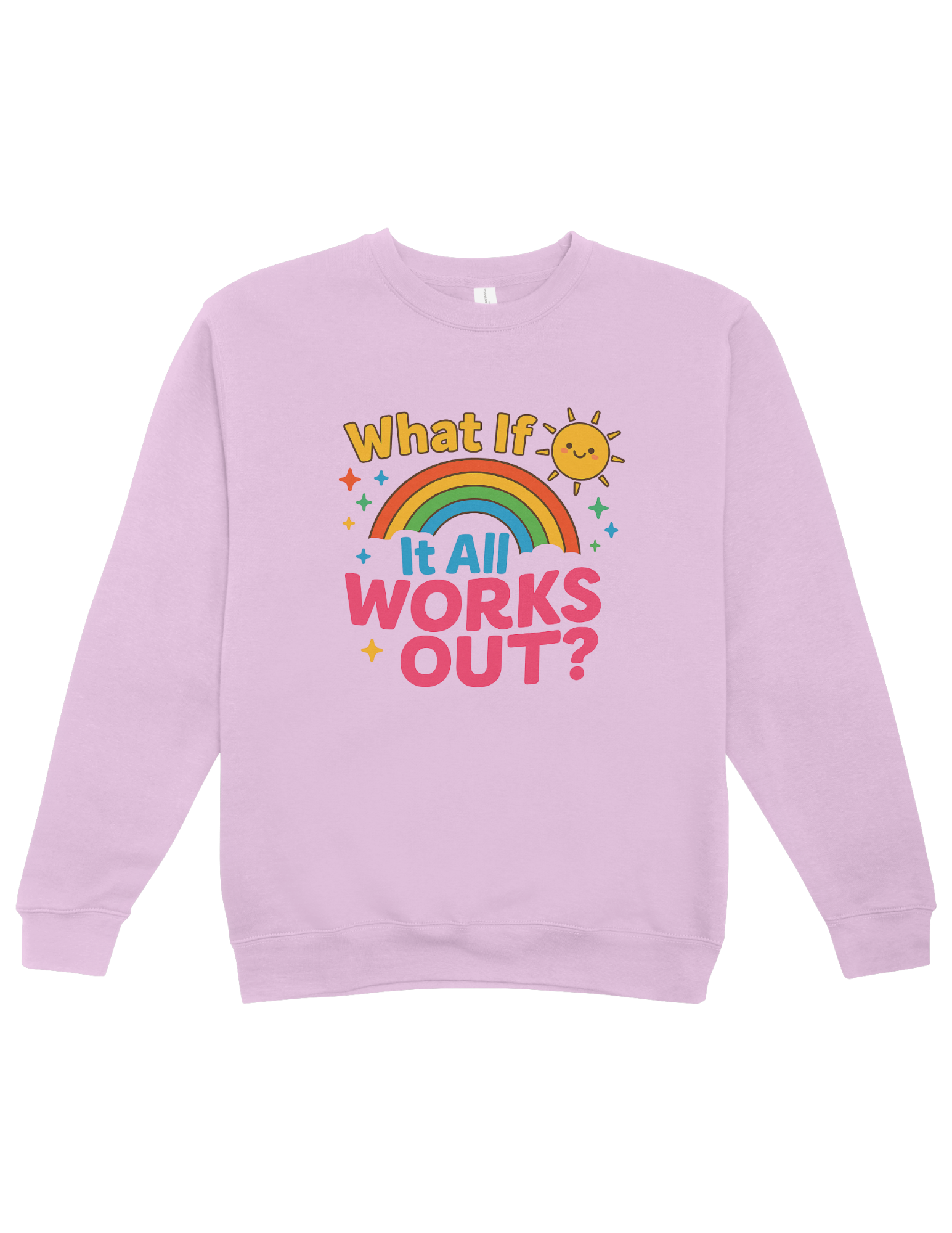 What If It All Works Out? - Sweatshirt