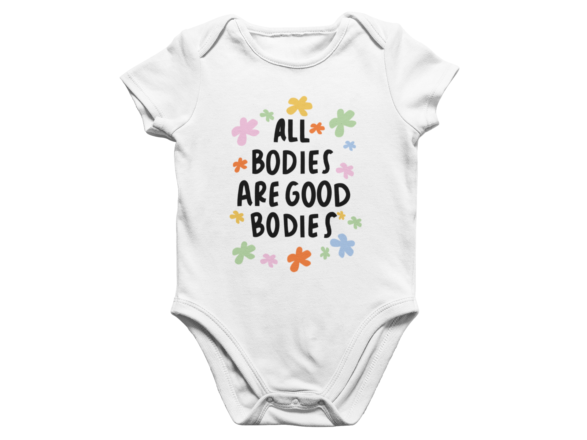 All Bodies Are Good Bodies - Baby Onesie