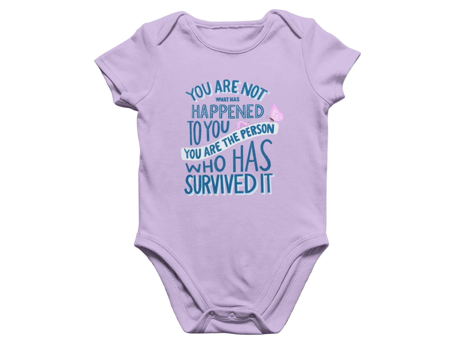 You Are Not What Has Happened To You, You Are The Person Who Has Survived It - Baby Onesie
