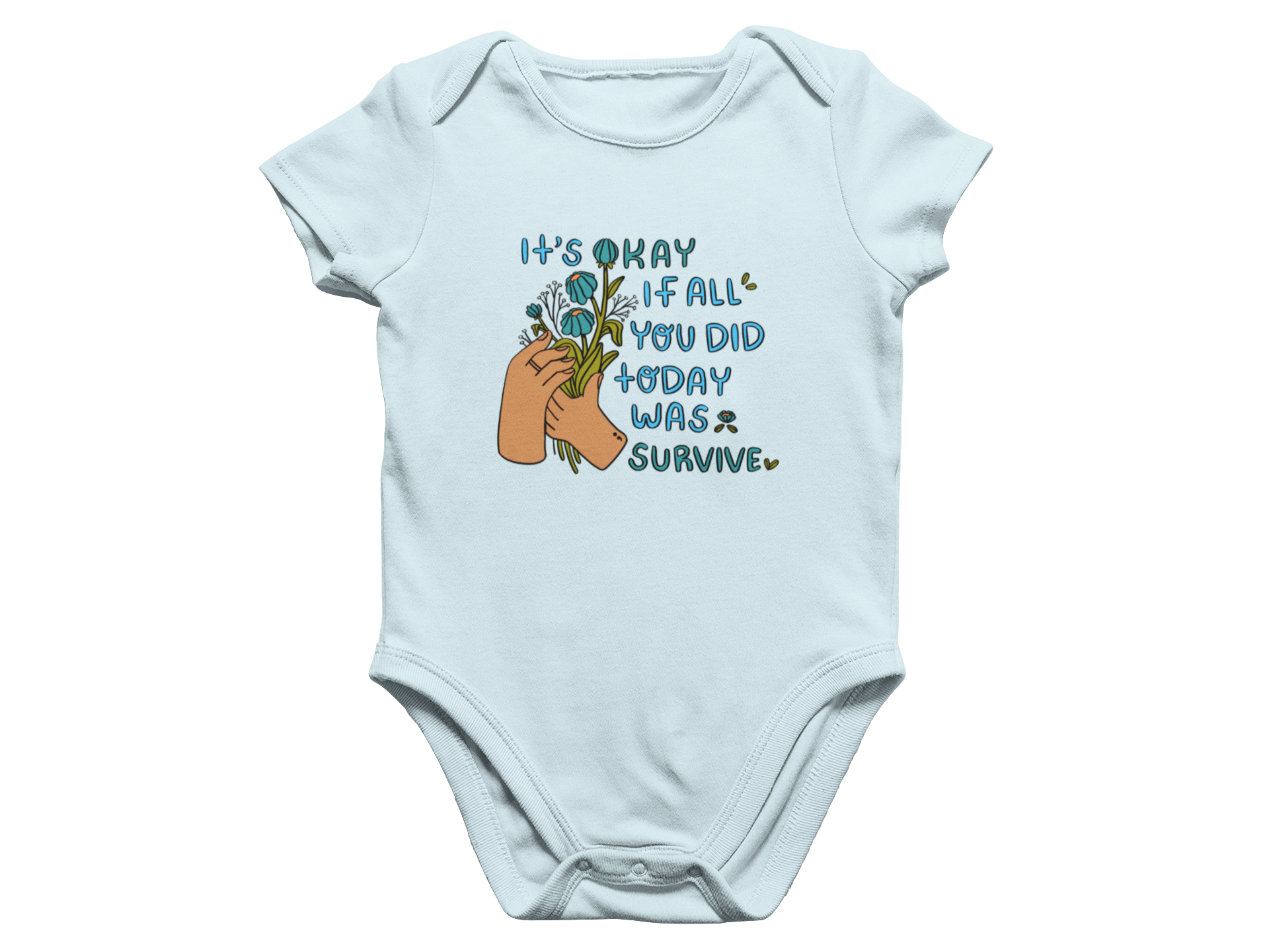 It's Okay If All You Did Today Was Survive - Baby Onesie