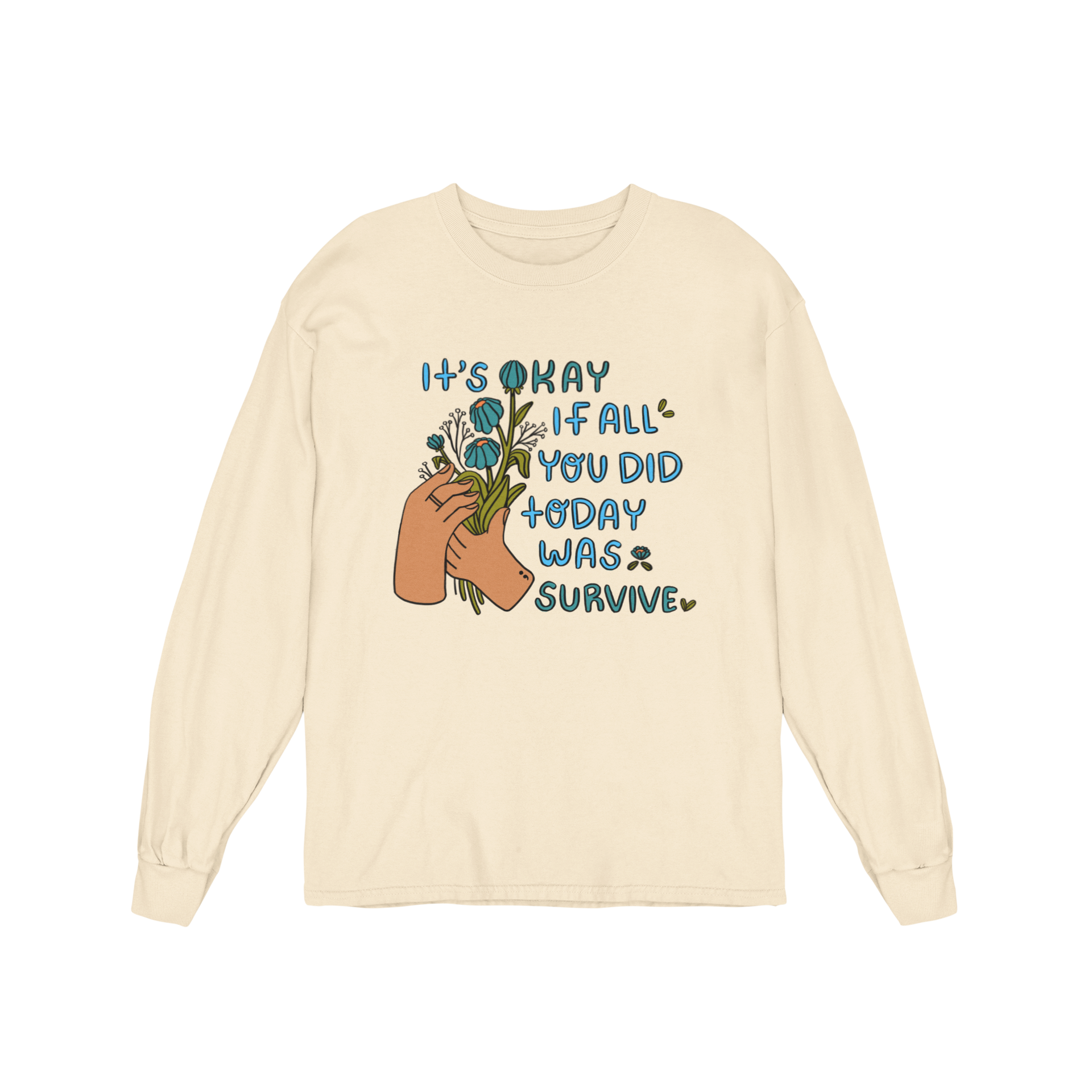 It's Okay If All You Did Today Was Survive - Long Sleeve Tee