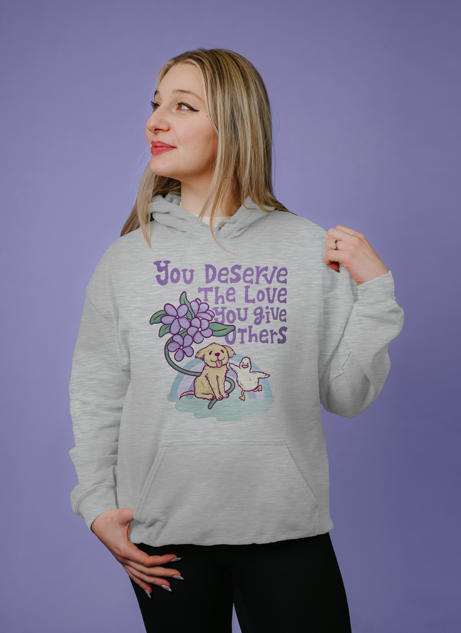 You Deserve The Love You Give Others - Hoodie
