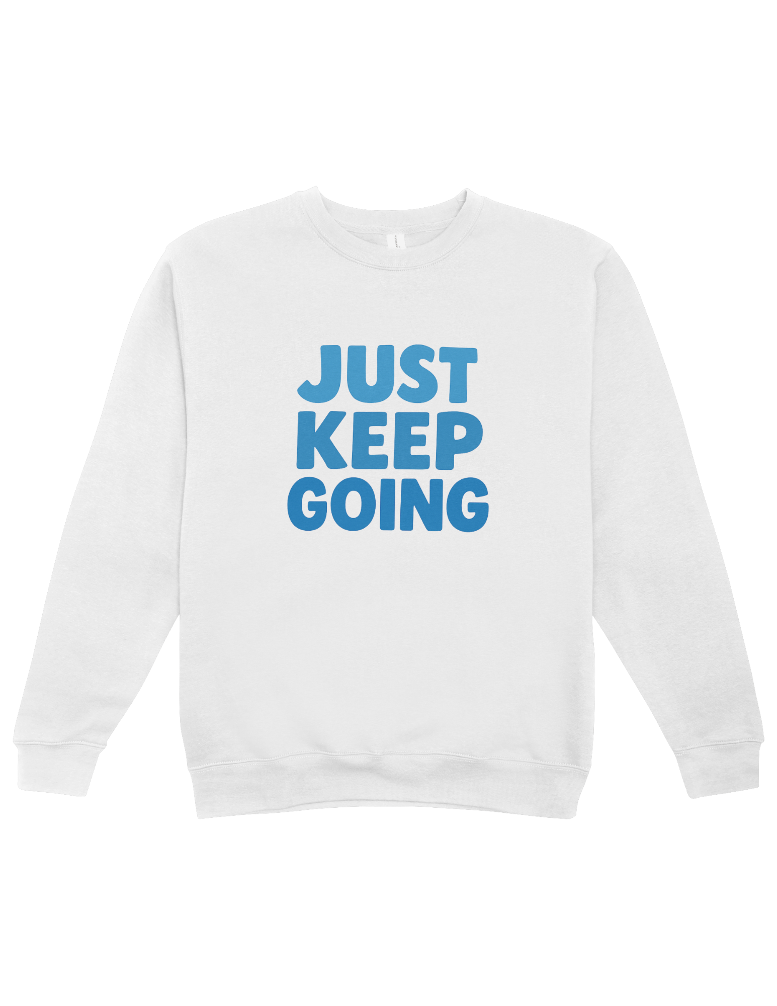 Just Keep Going - Sweatshirt