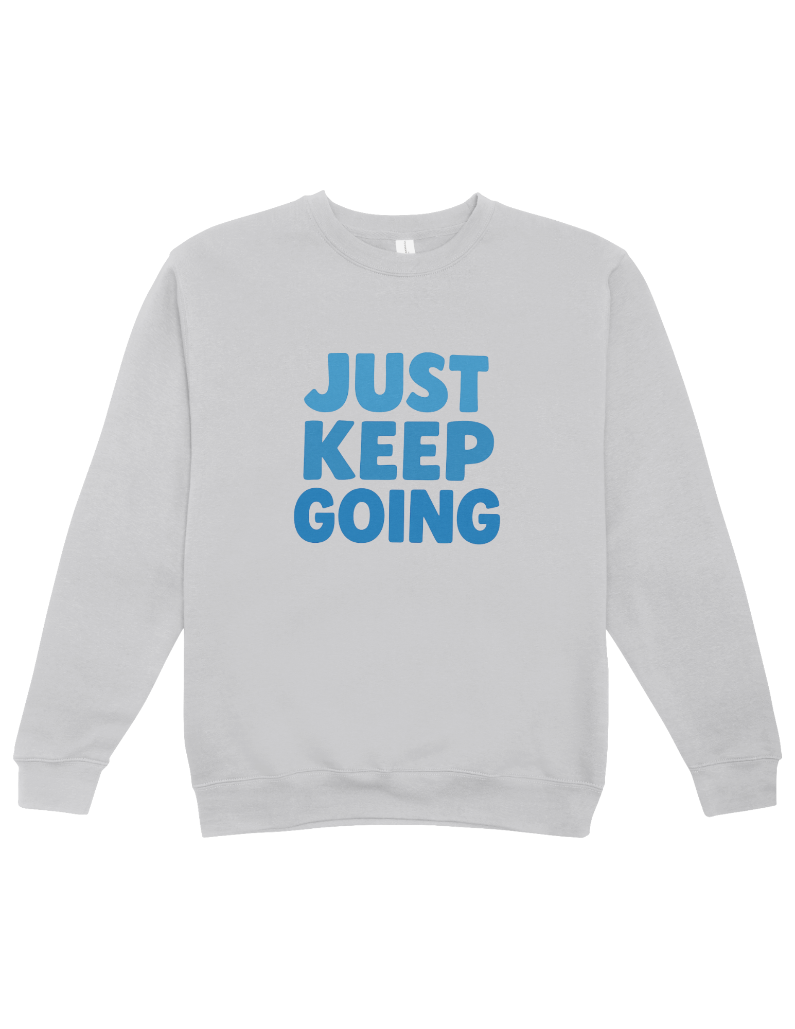 Just Keep Going - Sweatshirt
