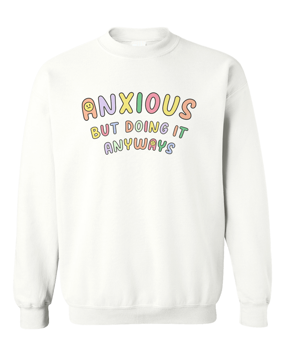 Anxiety state online sweatshirt