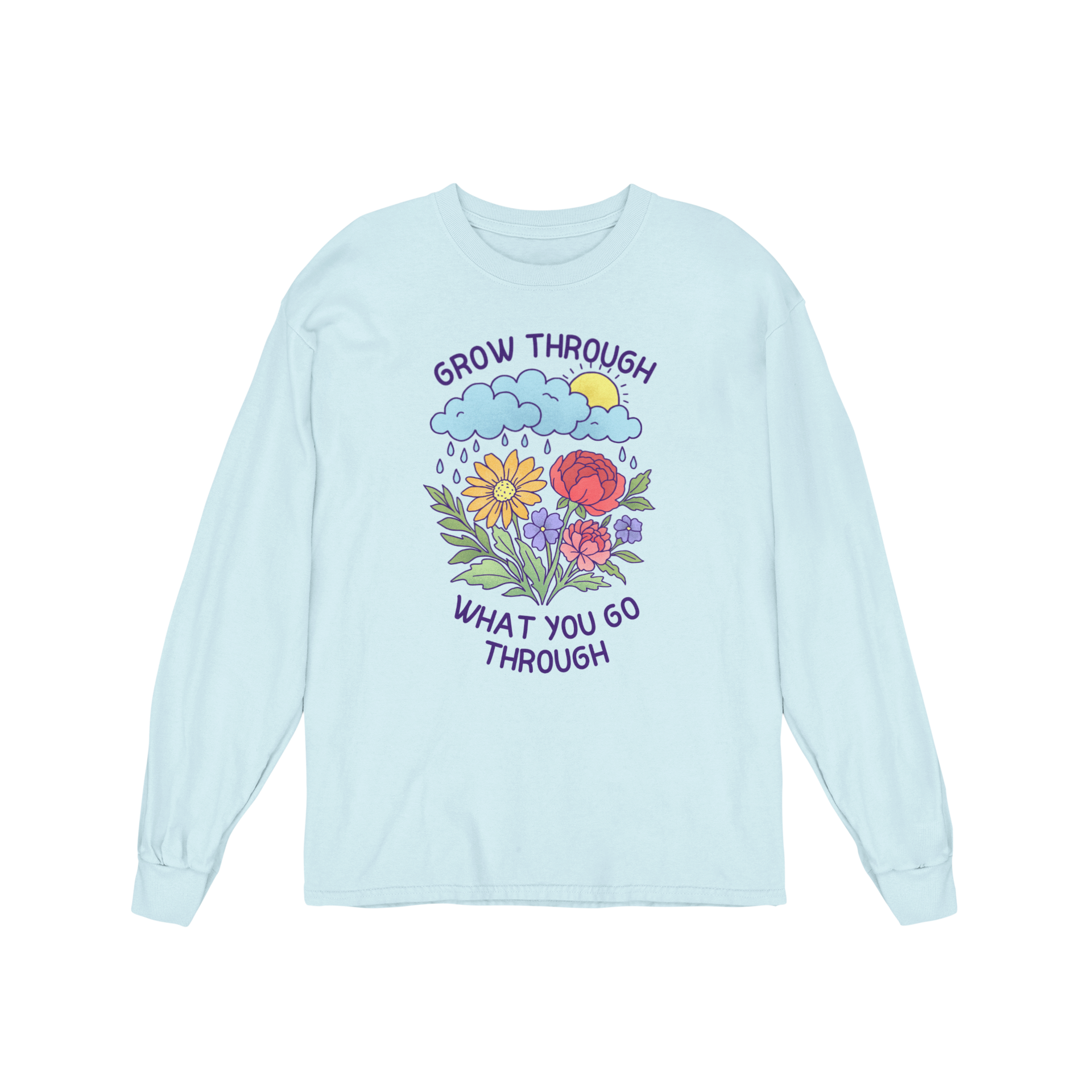 Grow Through What You Go Through - Long Sleeve Tee