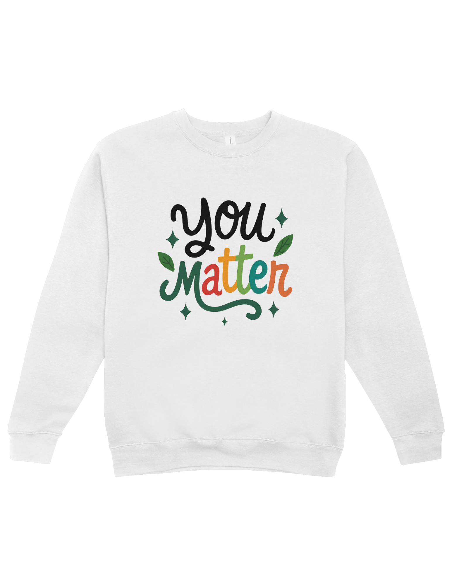 You Matter - Sweatshirt