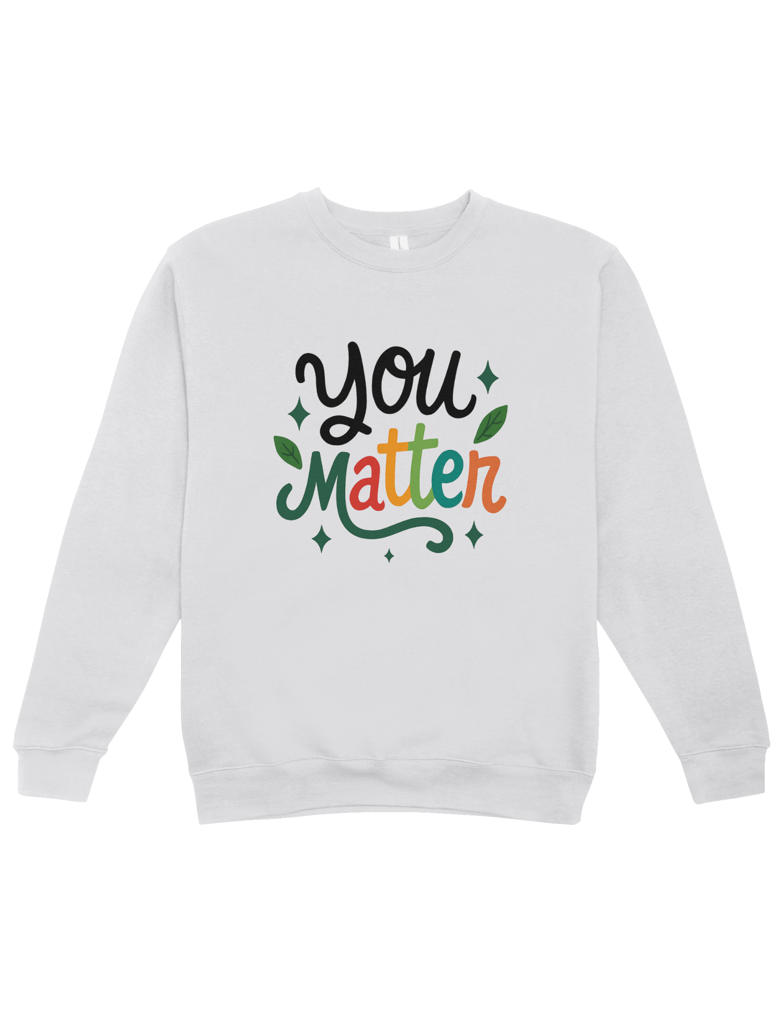 You Matter - Sweatshirt