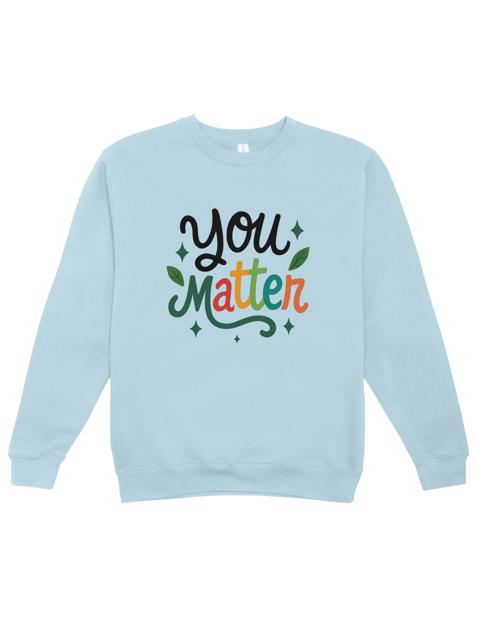 You Matter - Sweatshirt