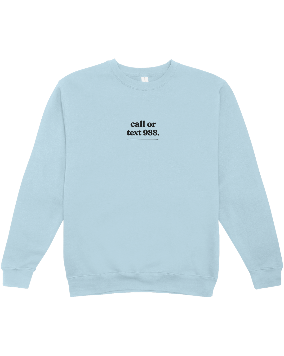 Call or Text 988; It's Okay To Ask For Help - Sweatshirt