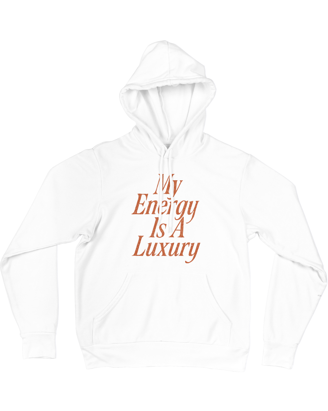 My Energy Is A Luxury - Hoodie