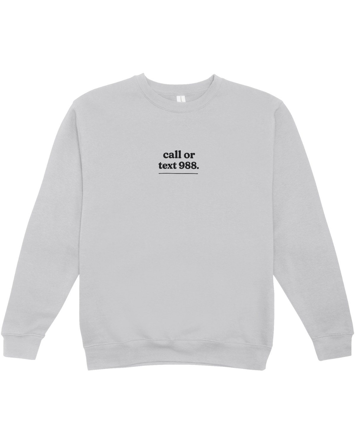 Call or Text 988; It's Okay To Ask For Help - Sweatshirt