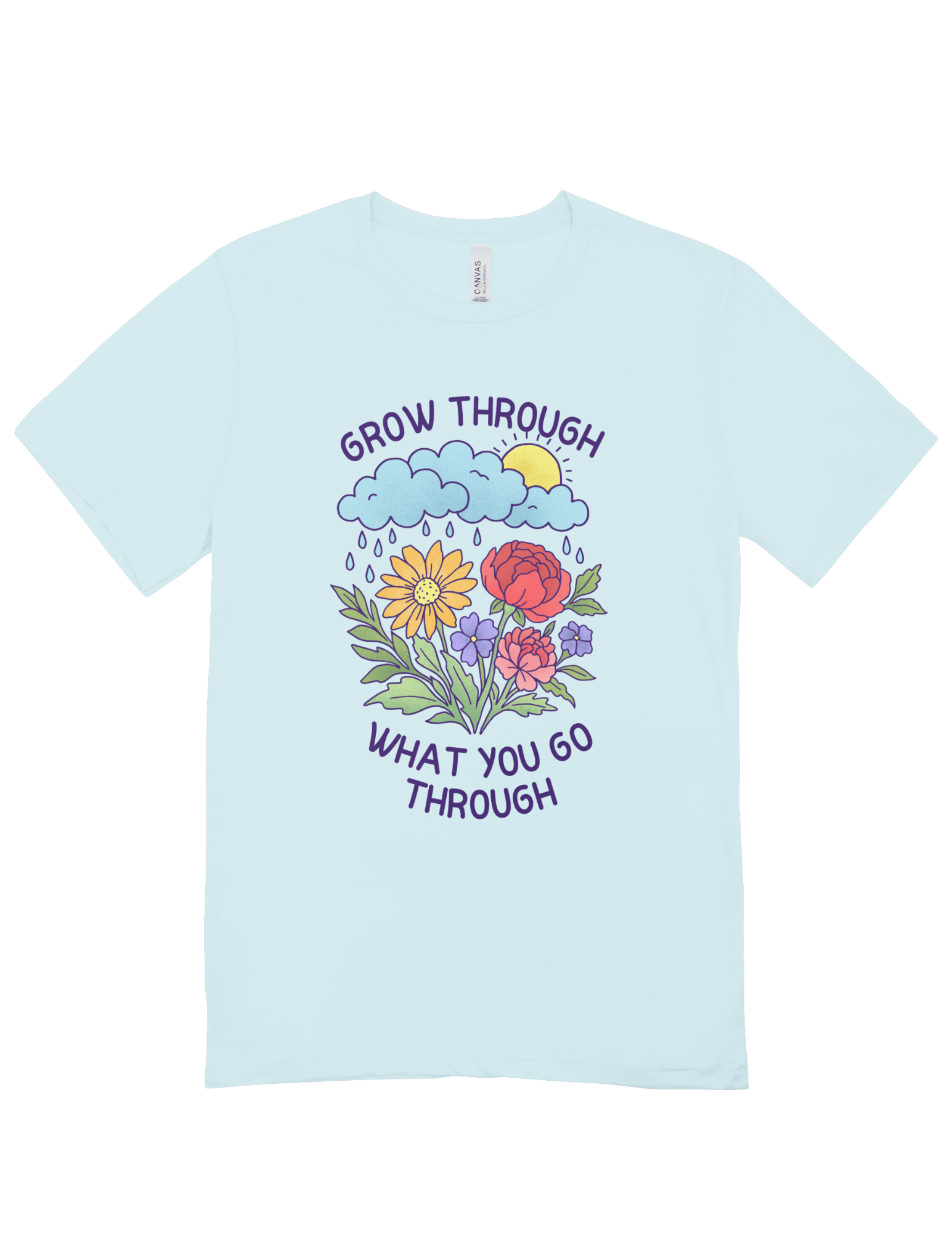 Grow Through What You Go Through - T-Shirt
