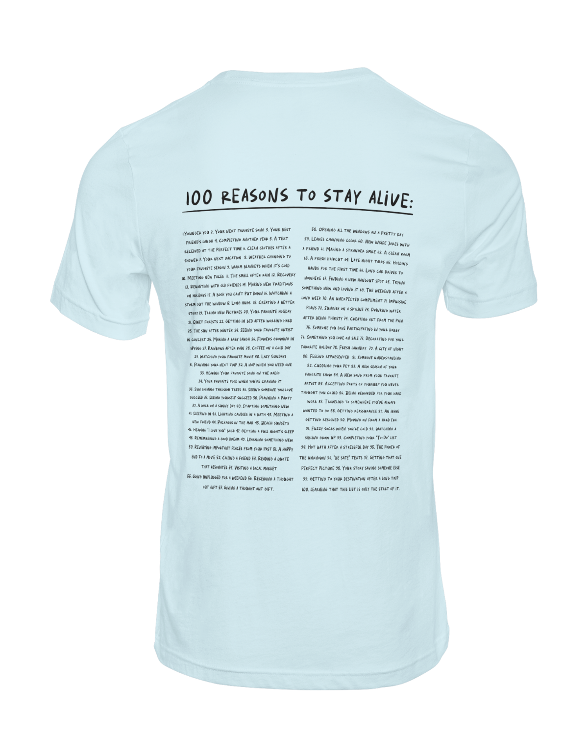 Keep Going; 100 Reasons To Stay Alive - T-Shirt