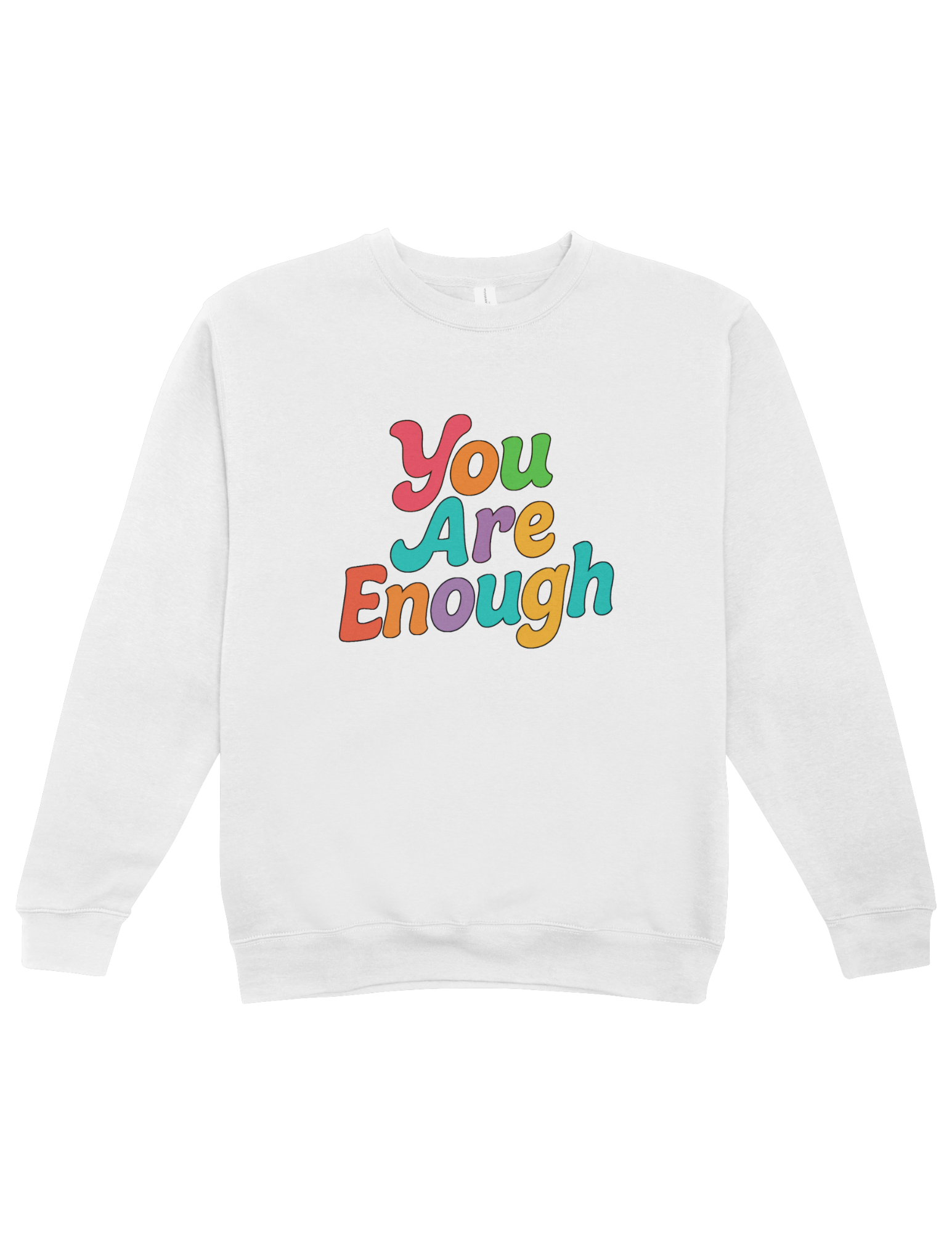 You Are Enough - Sweatshirt