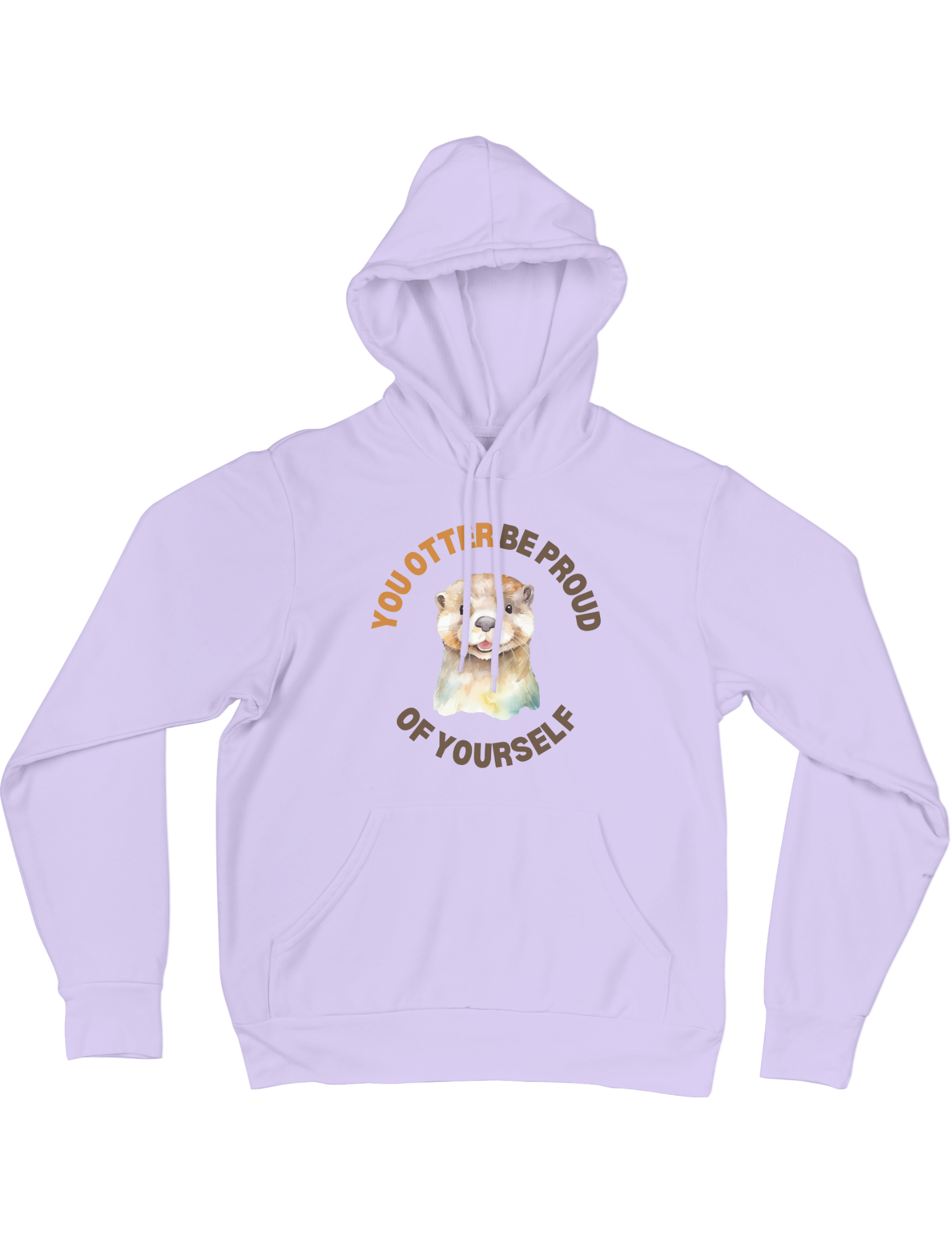 You Otter Be Proud Of Yourself - Hoodie