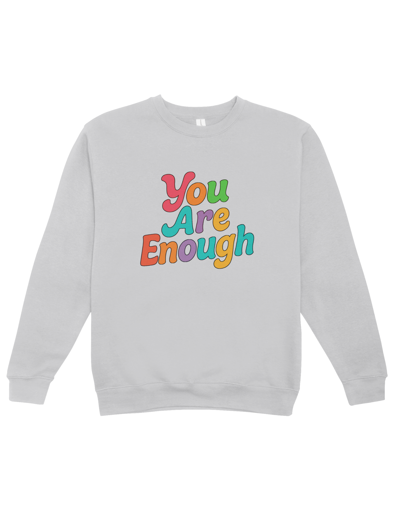 You Are Enough - Sweatshirt