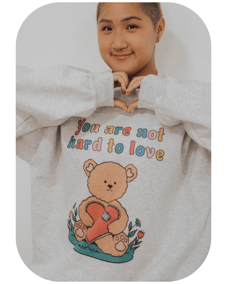 You Are Not Hard To Love - Sweatshirt