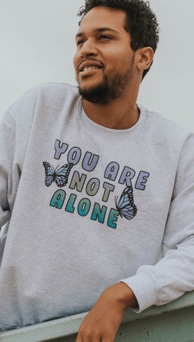 You Are Not Alone - Sweatshirt