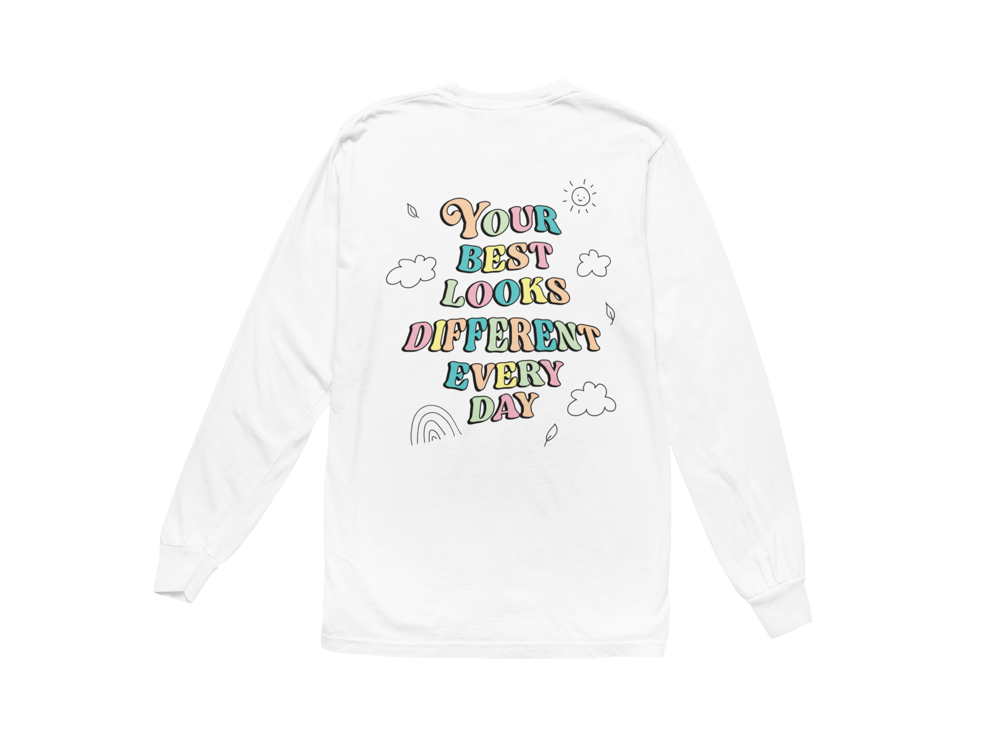 Doing My Best; Your Best Looks Different Every Day - Long Sleeve Tee