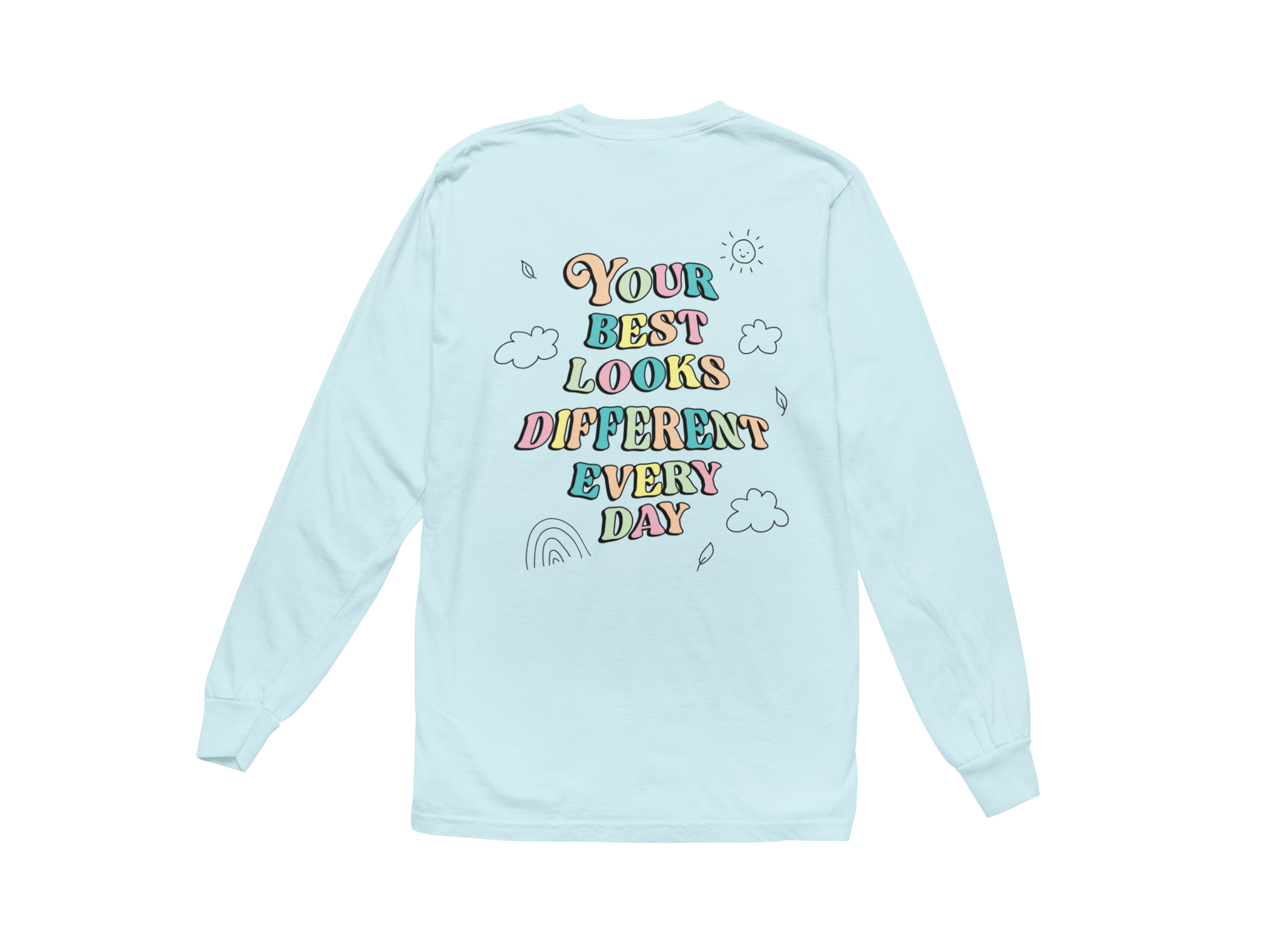 Doing My Best; Your Best Looks Different Every Day - Long Sleeve Tee
