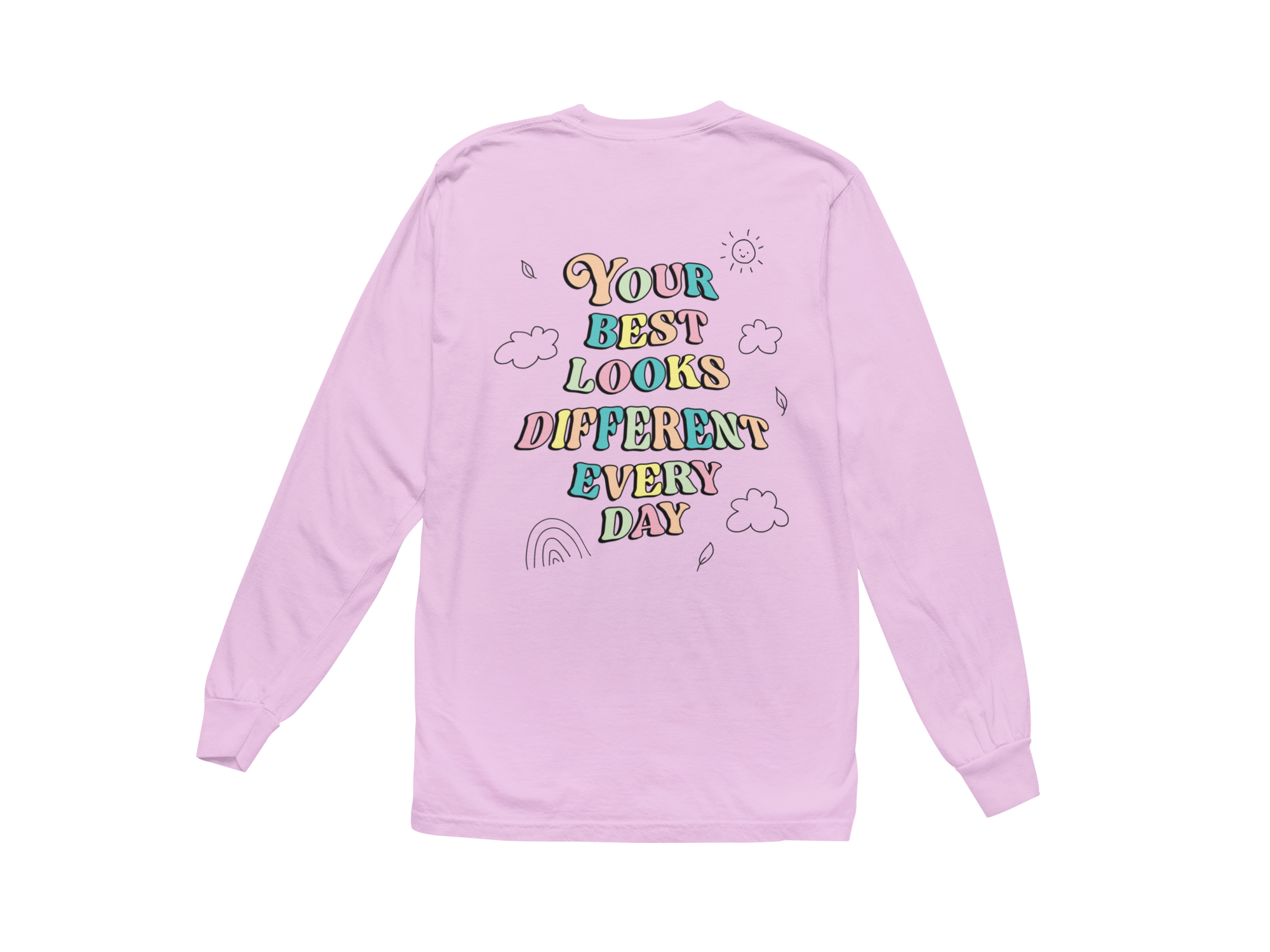 Doing My Best; Your Best Looks Different Every Day - Long Sleeve Tee