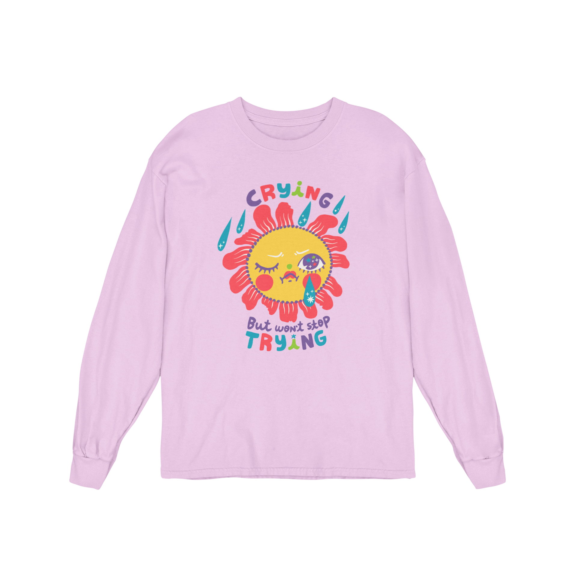 Crying But Won't Stop Trying - Long Sleeve Tee