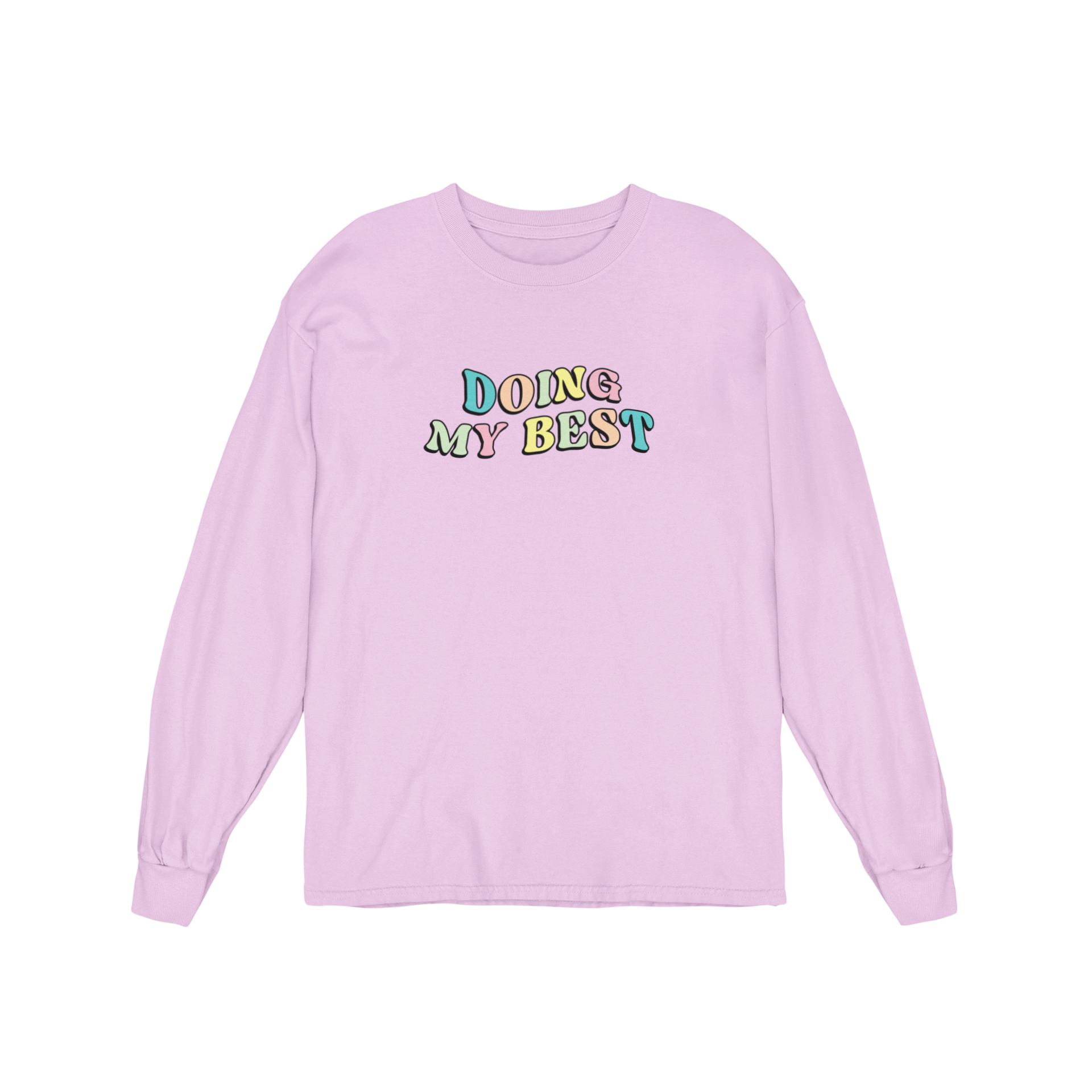 Doing My Best; Your Best Looks Different Every Day - Long Sleeve Tee