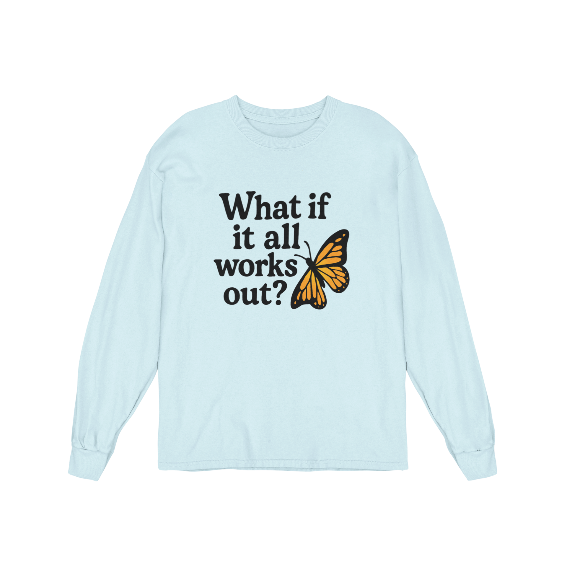 What If It All Works Out? - Long Sleeve Tee
