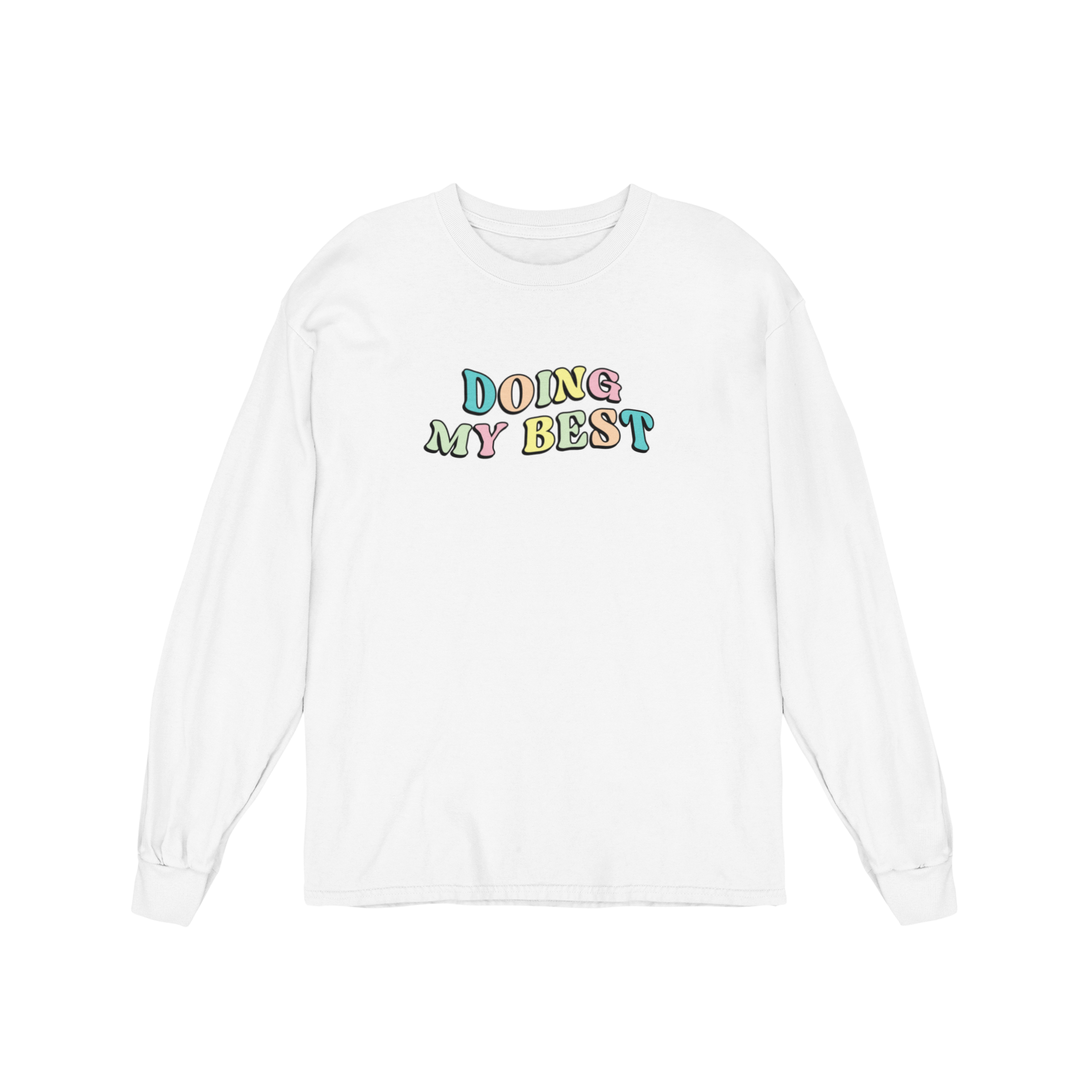 Doing My Best; Your Best Looks Different Every Day - Long Sleeve Tee