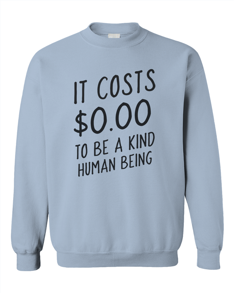 Be a discount kind human sweatshirt