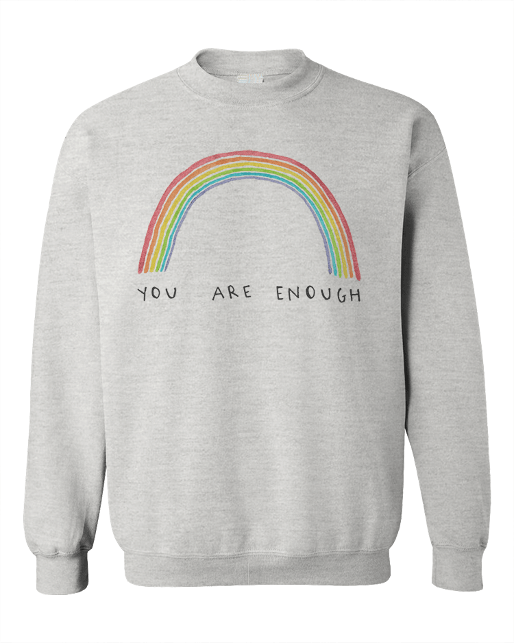 You are enough rainbow sweatshirt hotsell