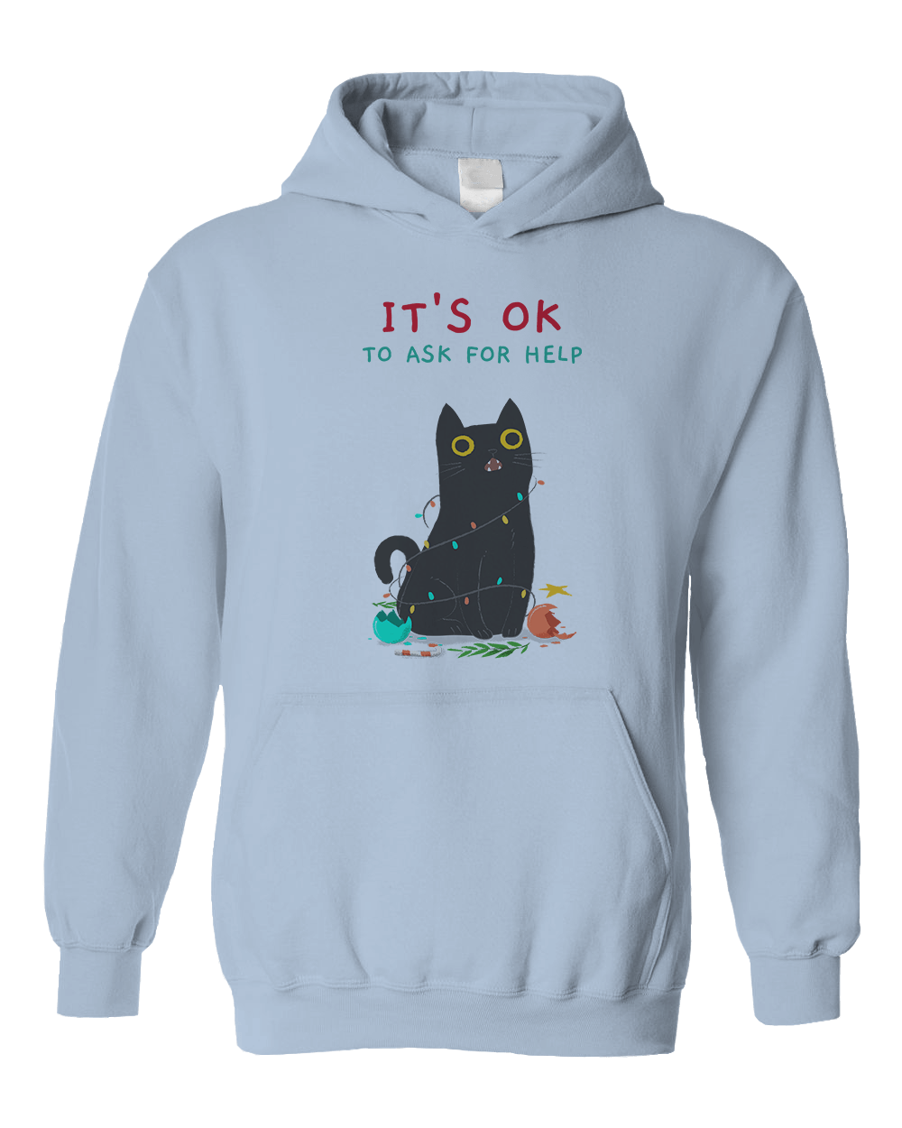 It's OK To Ask For Help - Hoodie