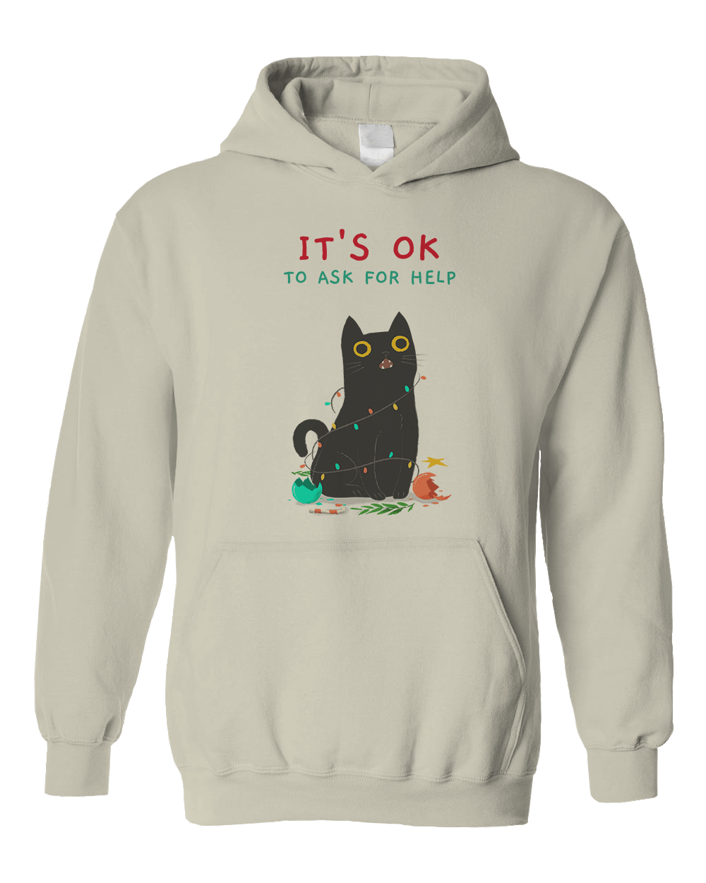 It's OK To Ask For Help - Hoodie