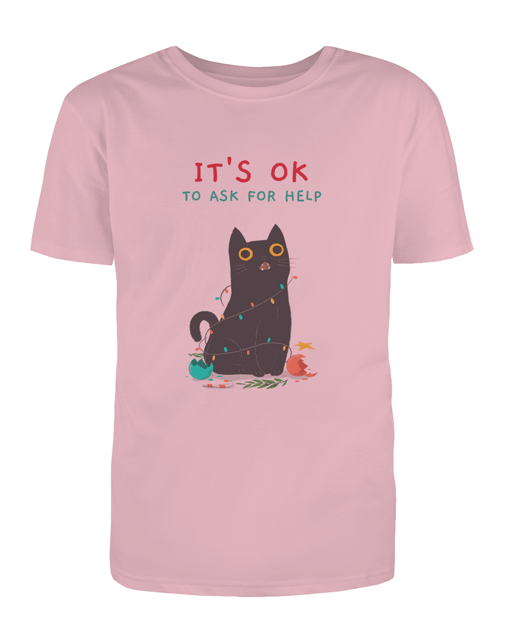 It's OK To Ask For Help - T-Shirt