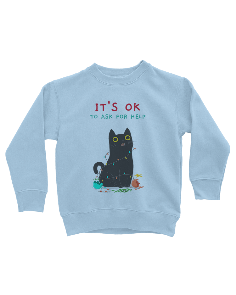 It's OK To Ask For Help - Kids' Sweatshirt