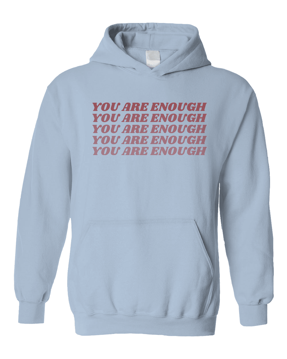 You Are Enough - Hoodie