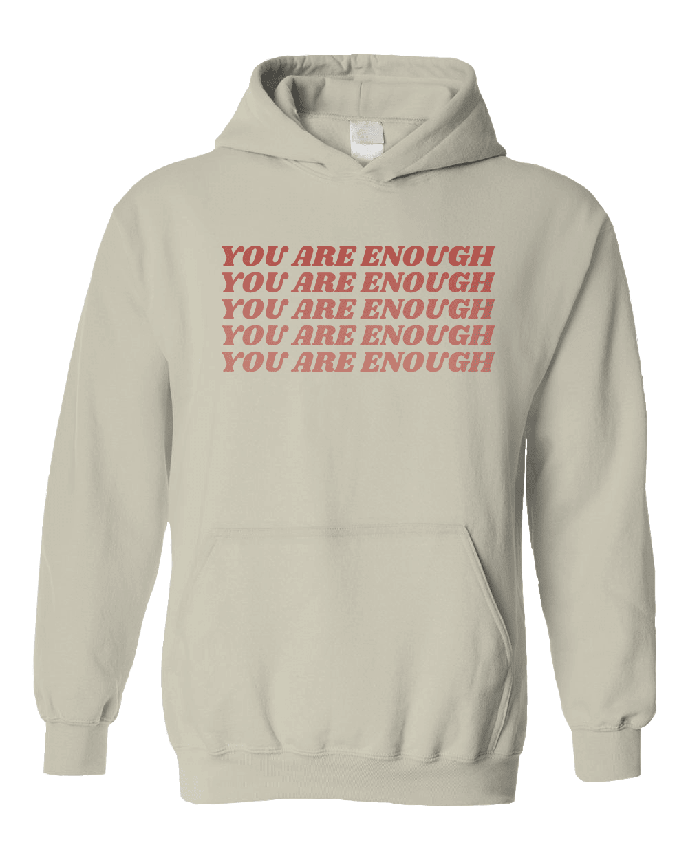 You Are Enough - Hoodie