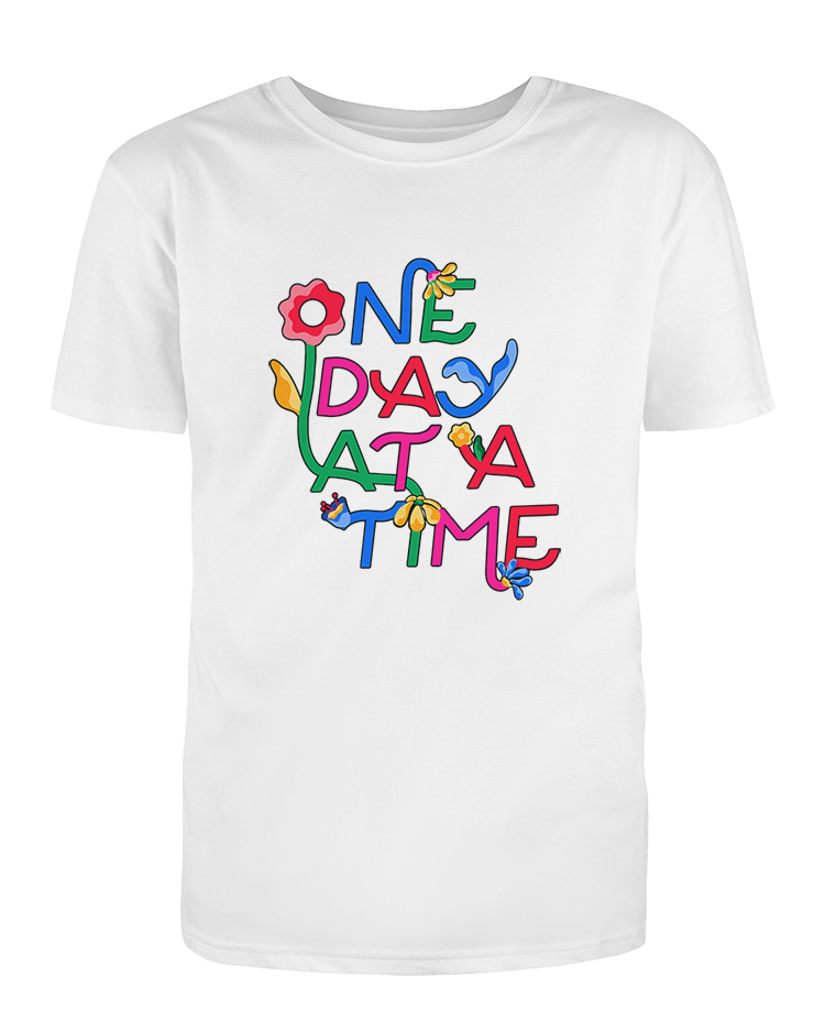 One Day At A Time - T-Shirt