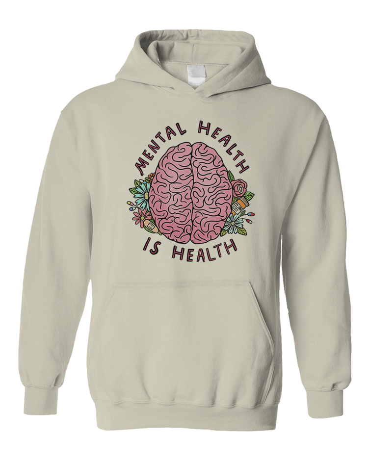 Mental Health Is Health - Hoodie