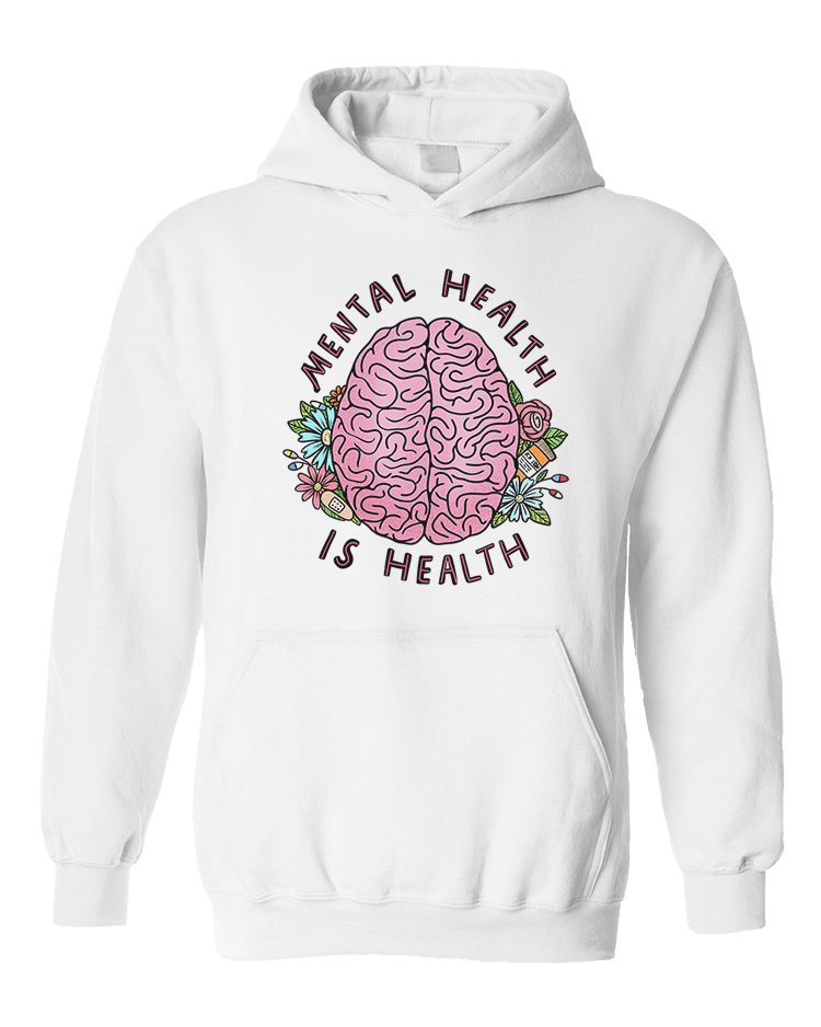 Mental Health Is Health - Hoodie