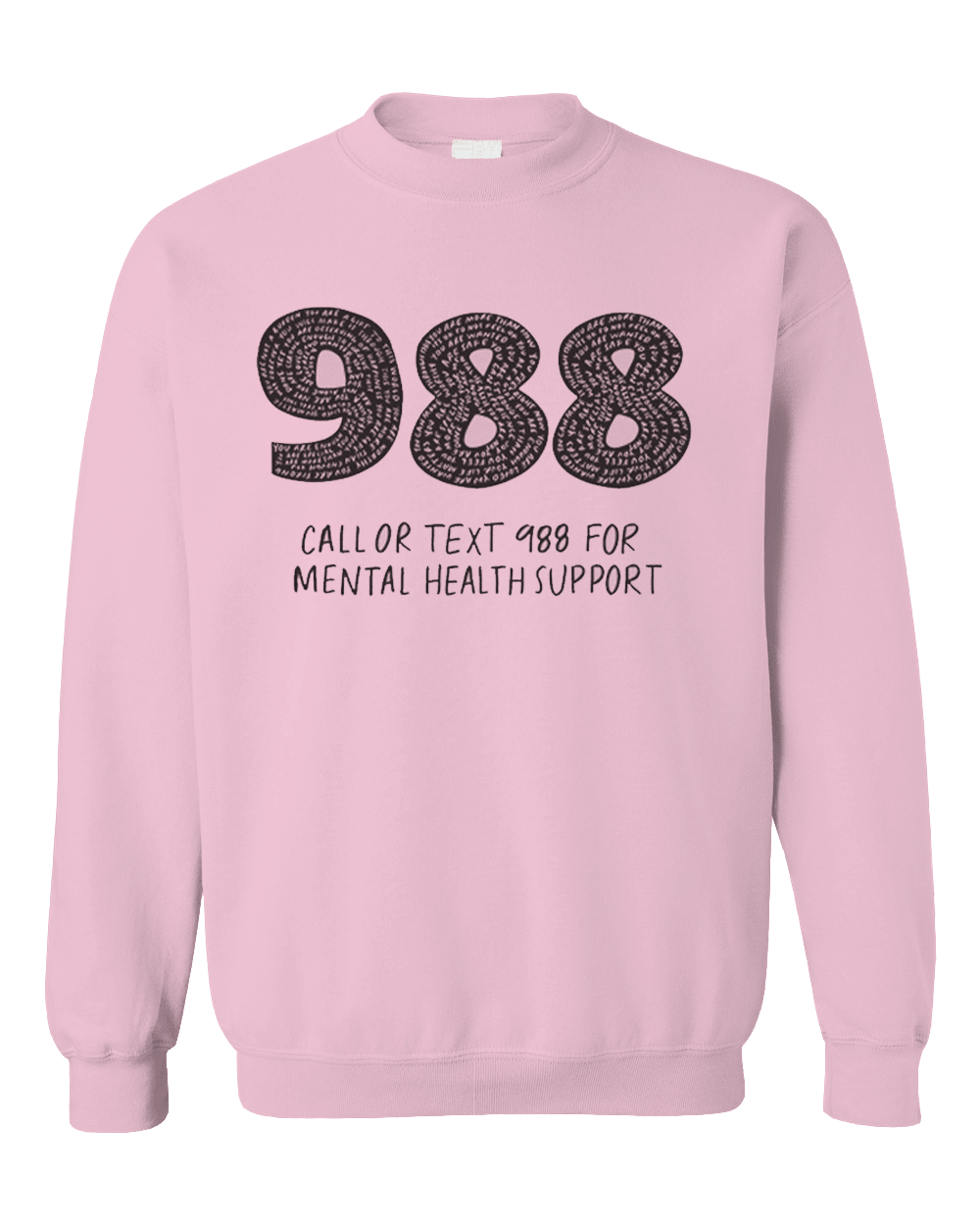 988: Call Or Text For Mental Health Support - Sweatshirt