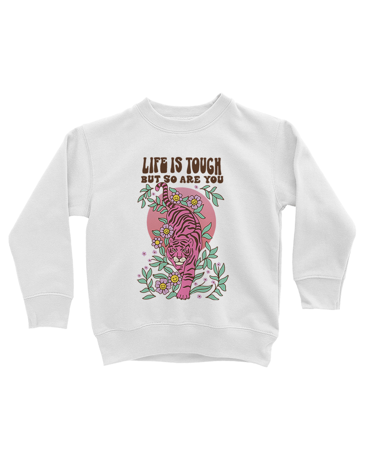 Life Is Tough But So Are You - Kids' Sweatshirt