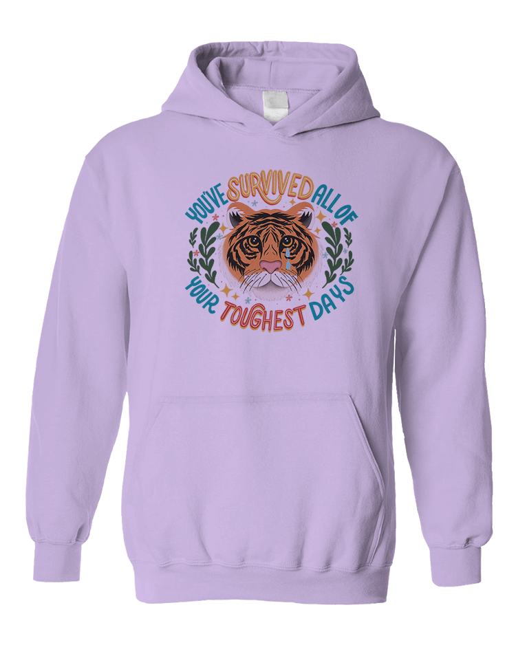 You've Survived All Of Your Toughest Days - Hoodie