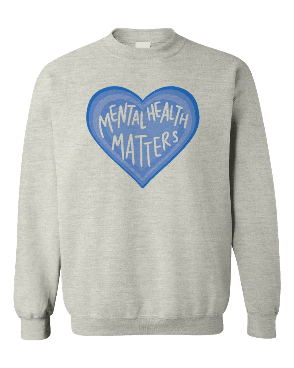 self-care Is for Everyone Mental Health Matters - Sweatshirt