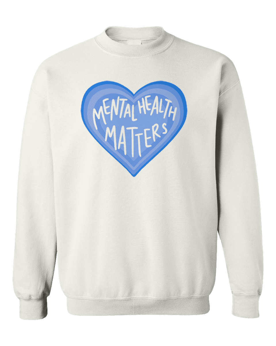 Mental Health Matters - Sweatshirt – Self-Care Is For Everyone